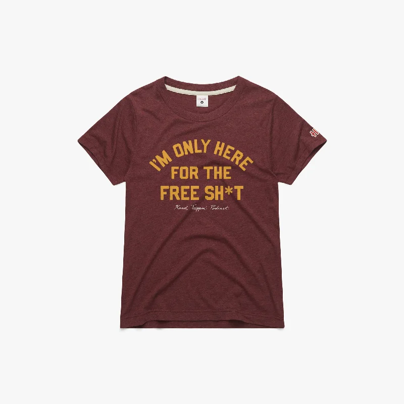 Women's Blouse with ButtonsWomen's I'm Only Here For The Free Sh*t